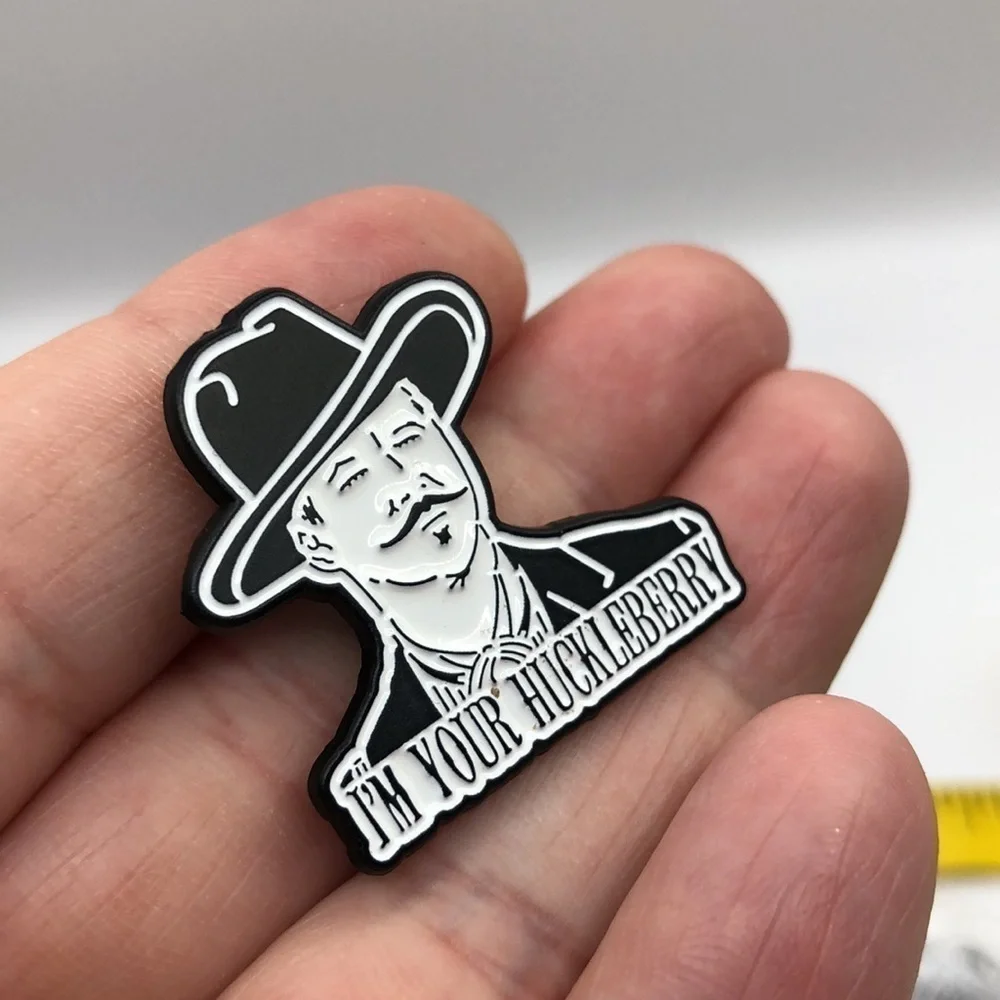 3/$25 “I’m Your Huckleberry” Doc Holiday Quote from Tombstone Val Kilmer